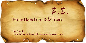 Petrikovich Dénes névjegykártya
